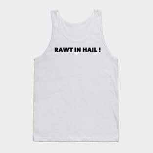 Rawt in Hail! Tank Top